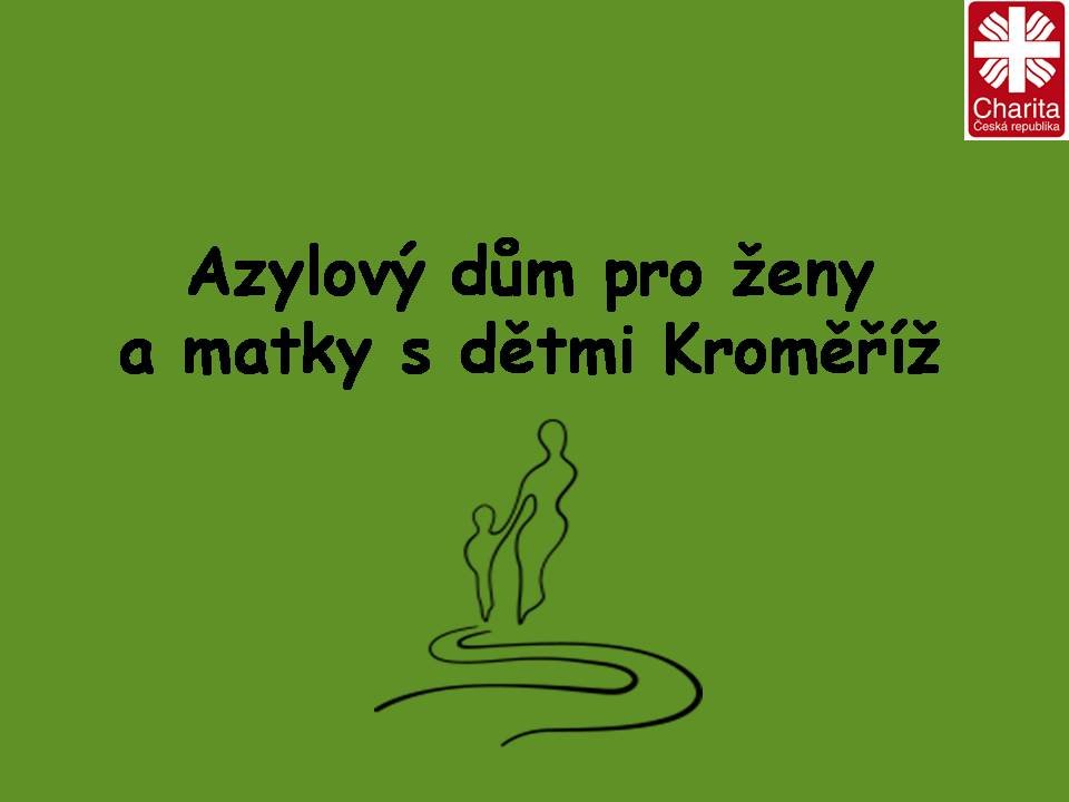 Azylový dům pro ženy a matky s dětmi, Azylové domy - pro rodiny s dětmi, Charita Kroměříž